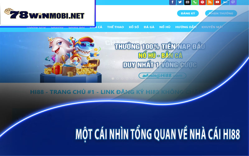 Một cái nhìn tổng quan về nhà cái Hi88